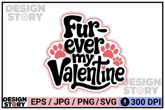 Download Fur-ever My Valentine Pet Love Design - Premium Resources